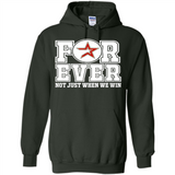 Houston Astros Forever For ever not just when we win - Hoodie
