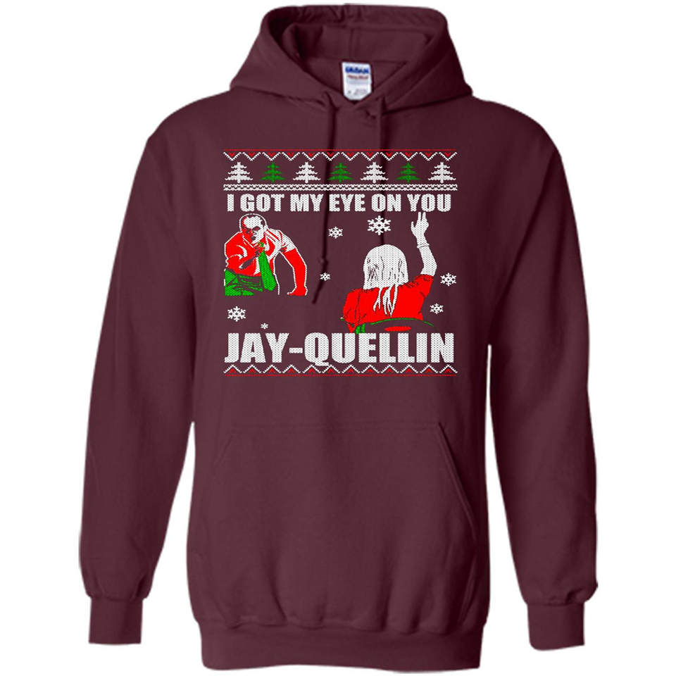I Got My Eye On You Jay-quellin - Hoodie