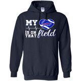 Buffalo Bills Football My Heart is on that Field - Hoodie