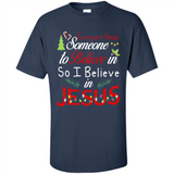 Everyone Need Someone To Believe in So Believe In Jesus Christmas