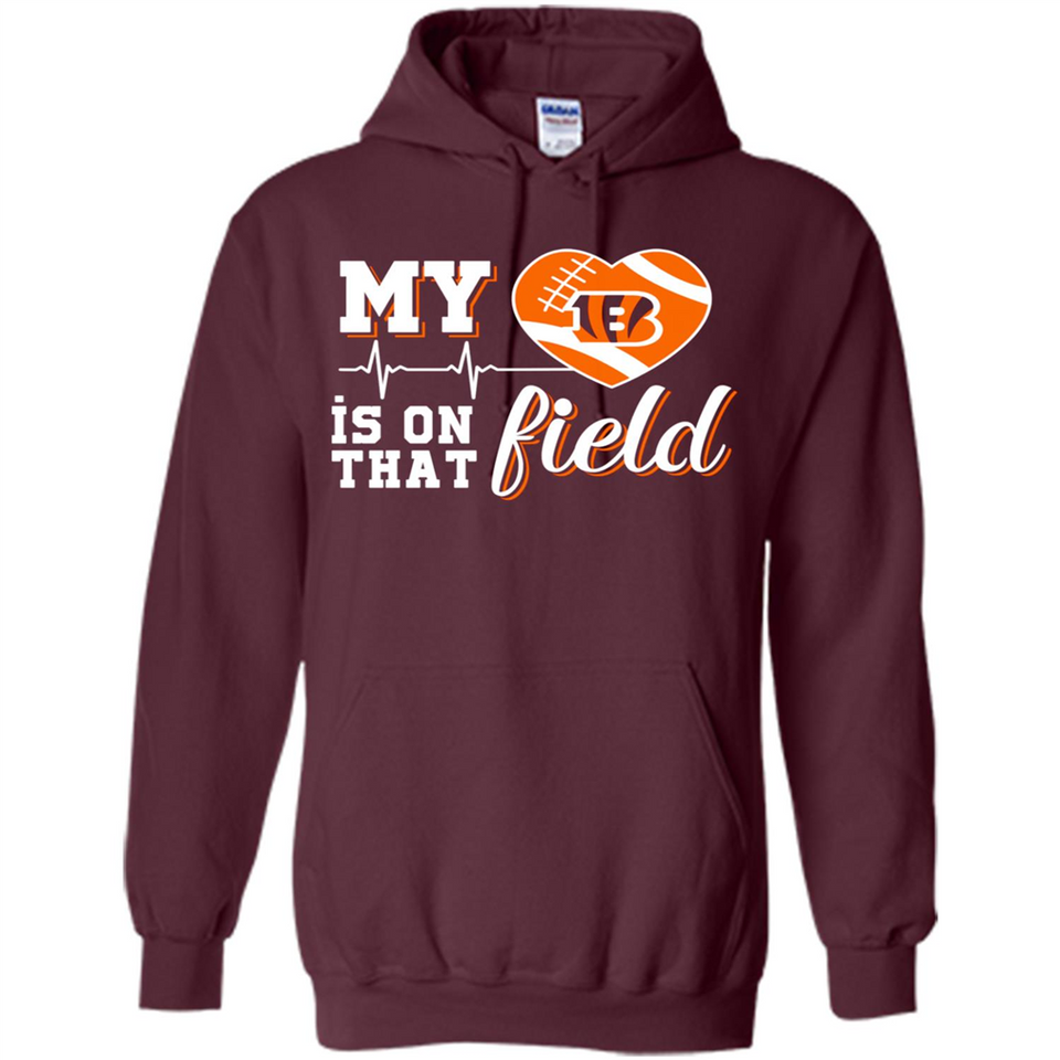 Cincinnati Bengals Football My Heart is on that Field - Hoodie