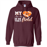 Cincinnati Bengals Football My Heart is on that Field - Hoodie