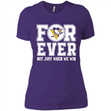 Pittsburgh Penguins Forever For ever not just when we win - Ladies' Boyfriend T-Shirt