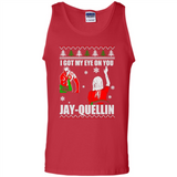 I Got My Eye On You Jay-quellin - Tank Top