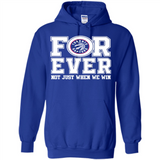 Toronto Raptors Forever For ever not just when we win - Hoodie