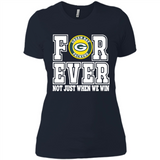 Green Bay Packers Forever For ever not just when we win - Ladies' Boyfriend T-Shirt