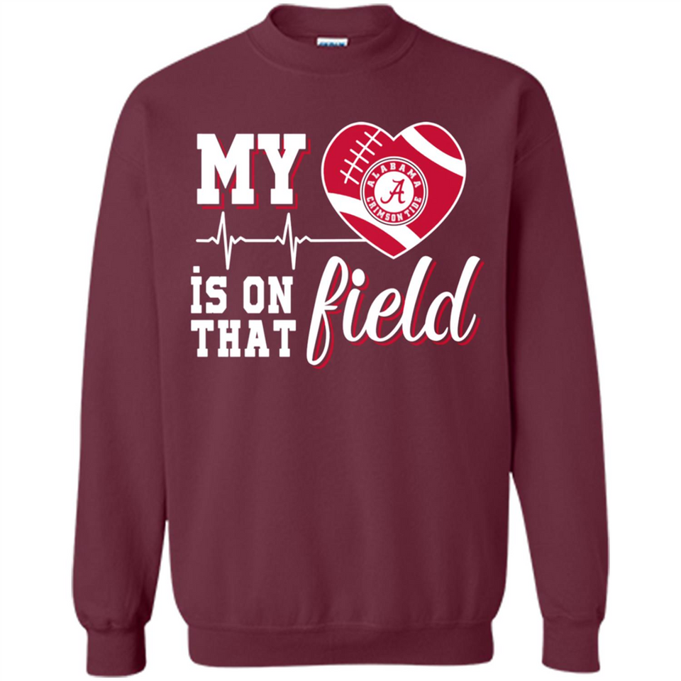 Alabama Crimson Football My Heart is on that Field - Sweatshirt