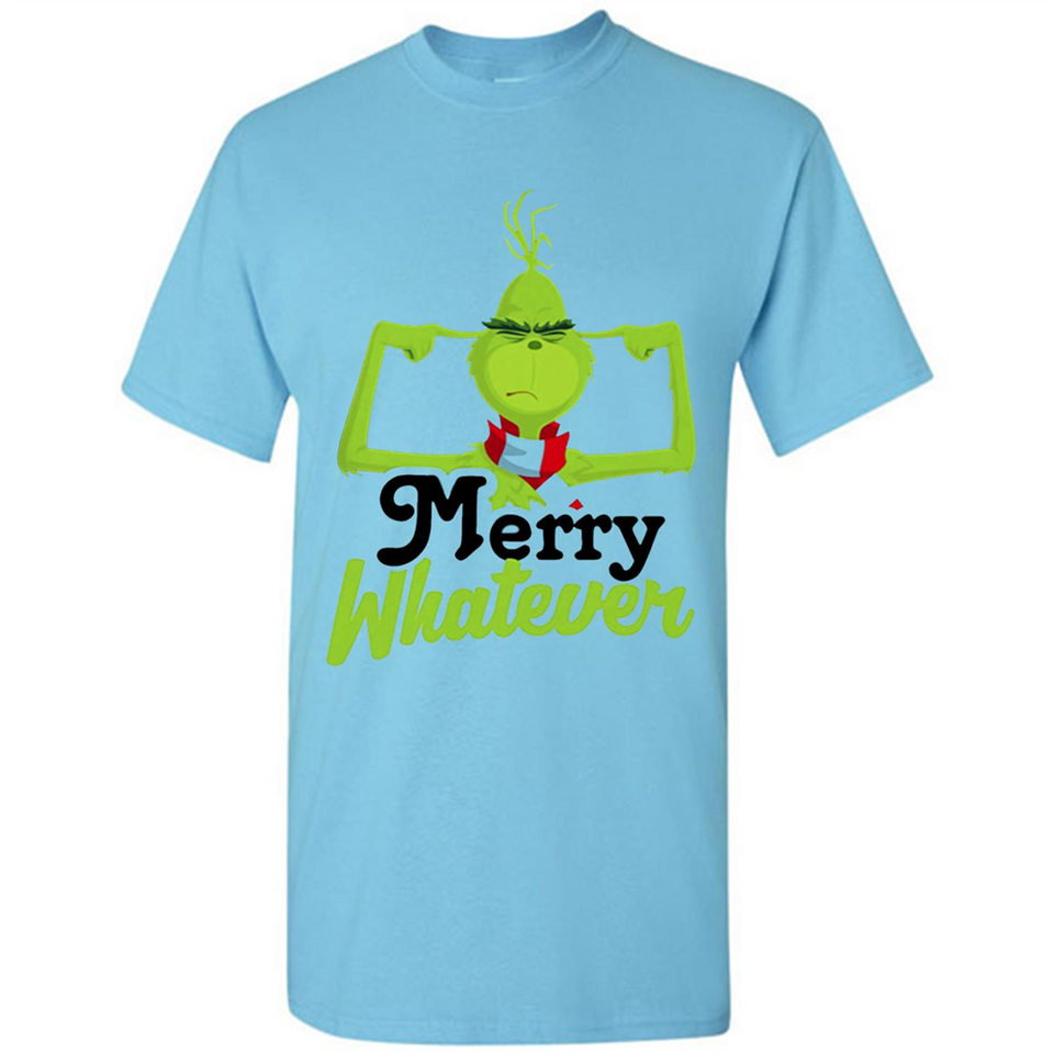 Grinch Merry Whatever Funny Christmas Sporty - Shirt