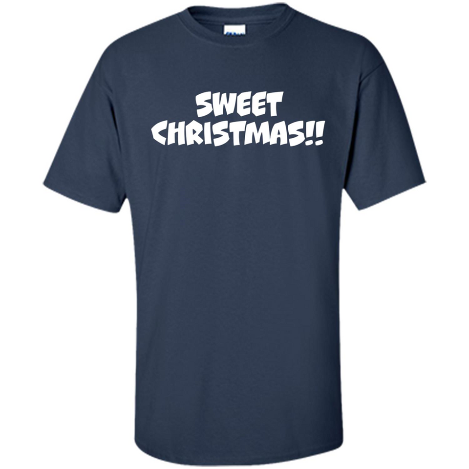 SWEET CHRISTMAS sweetchristmas - Shirt