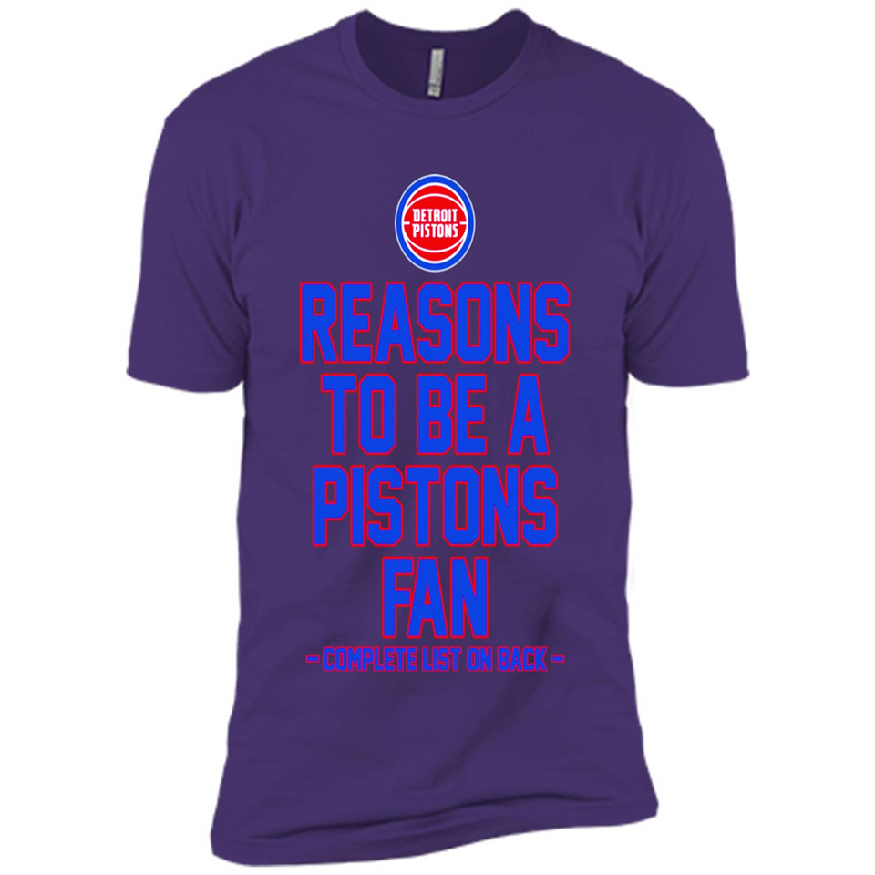 Reasons to be a Detroit Pistons Fan Complete List on Back - Premium Short Sleeve T-Shirt
