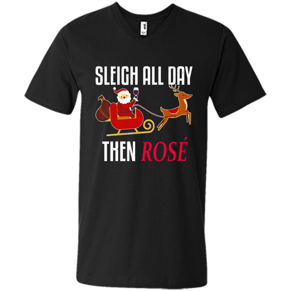 Sleigh All Day Then Rose Christmas Wine Gift - Men's V-Neck