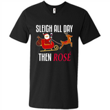 Sleigh All Day Then Rose Christmas Wine Gift - Men's V-Neck