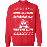 Namastay at home and wait for Santa Christmas - Sweatshirt