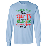 I just Want to bake Cookies and watch Hallmark Christmas movies White T-Shirt - Long Sleeve T-Shirt