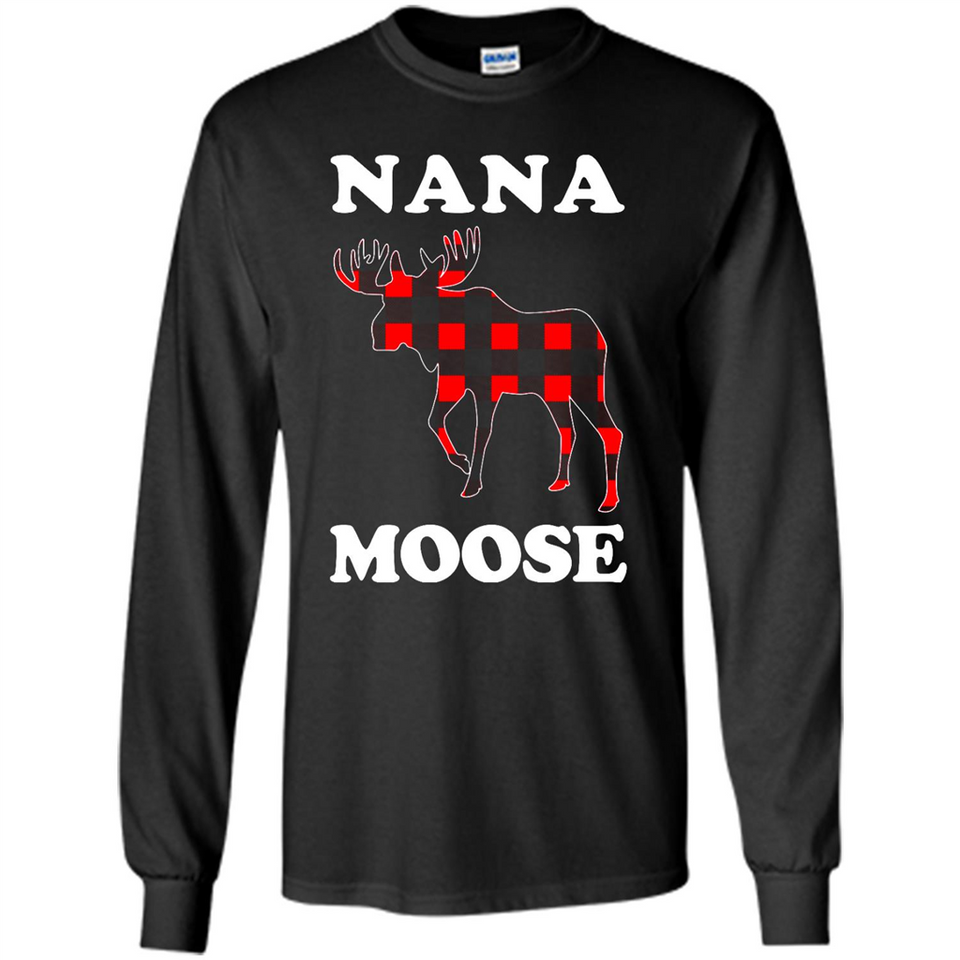 Nana Moose Funny Christmas Plaid Buffalo T-Shirt - Long Sleeve T-Shirt