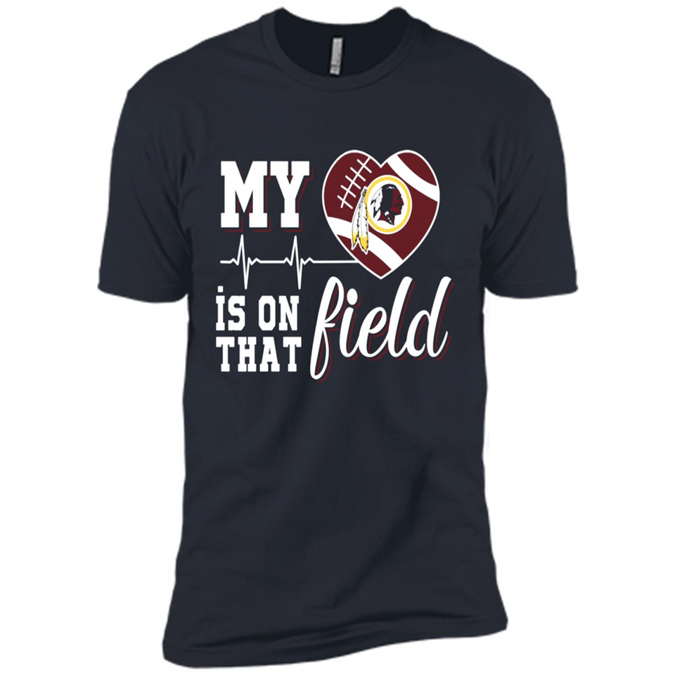 Washington Redskins Football My Heart is on that Field - Premium Short Sleeve T-Shirt