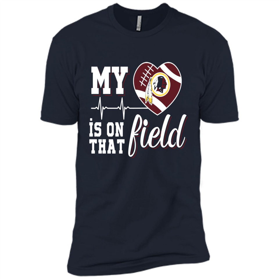 Washington Redskins Football My Heart is on that Field - Premium Short Sleeve T-Shirt