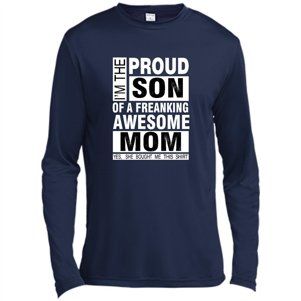 PROUD SON OF A FREAKING AWESOME MOM