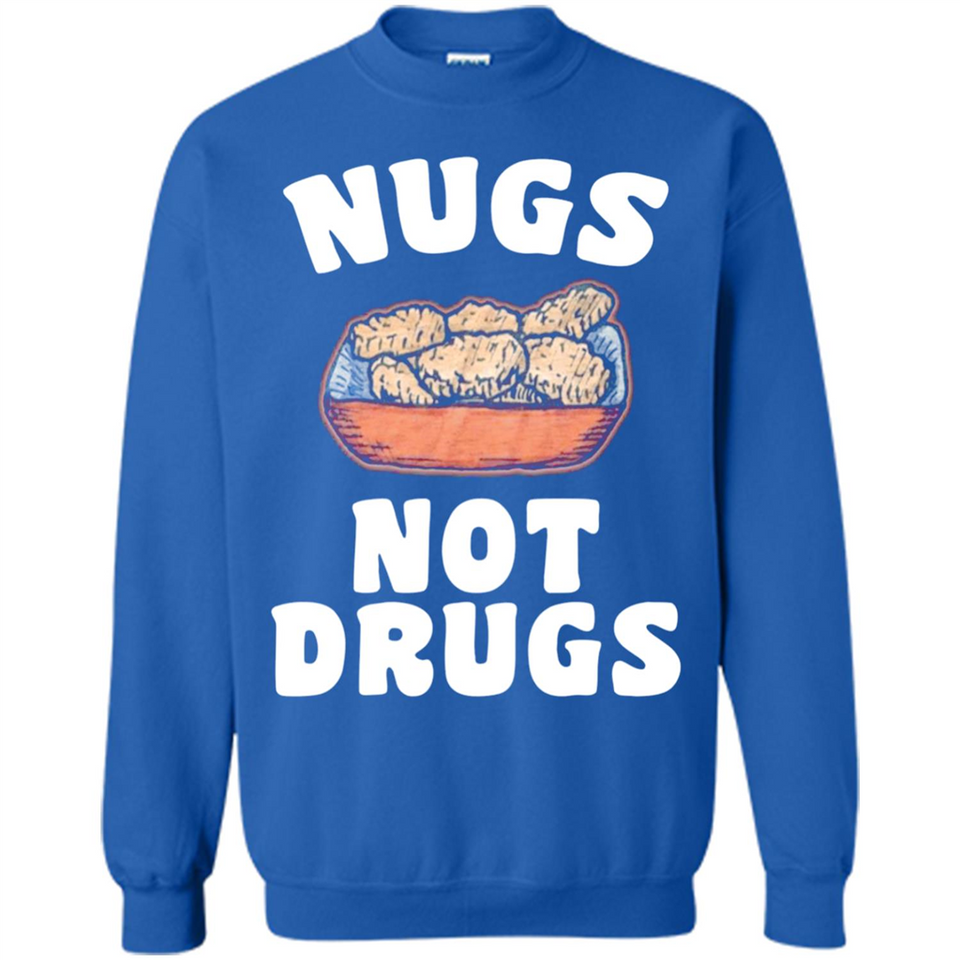 Nugs Not Drugs - Sweatshirt