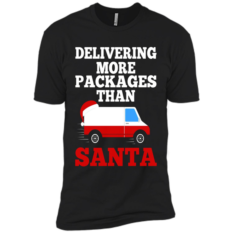 Delivering More Packages Than Santa Shirt - Postal Gift - Premium Short Sleeve T-Shirt