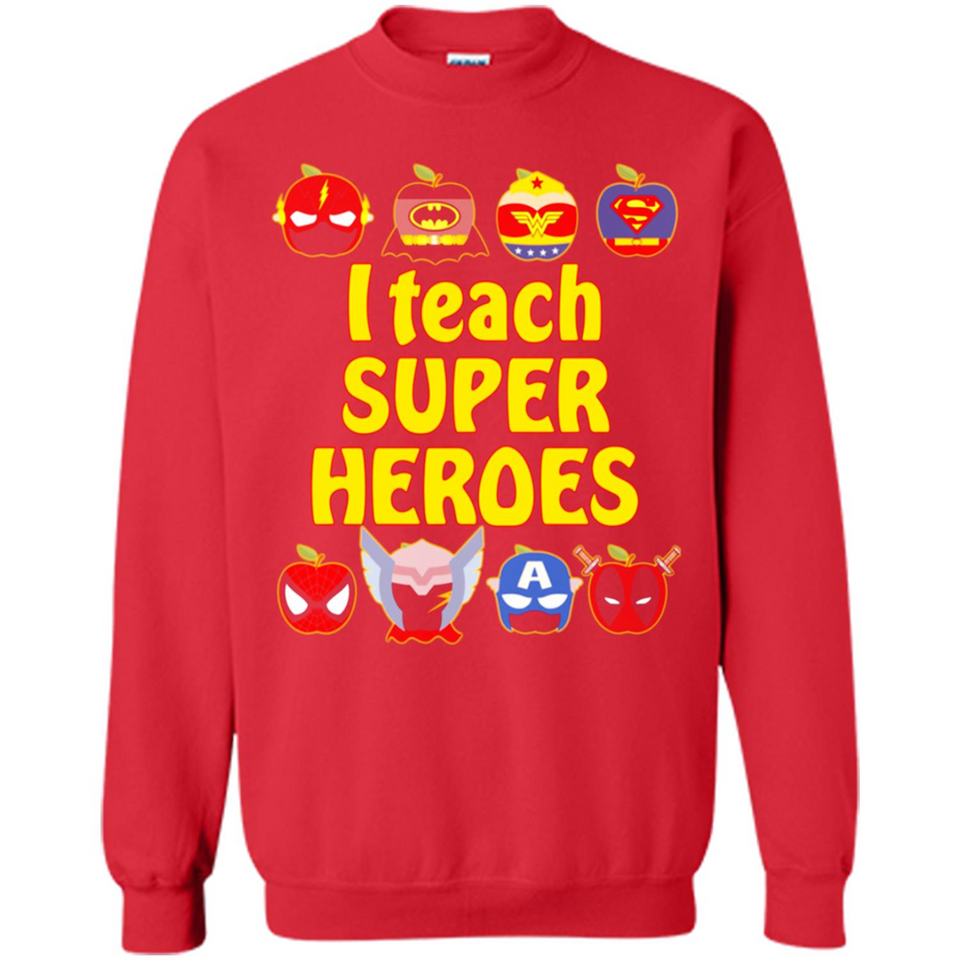 I Teach Super Heroes Funny Marvel - Sweatshirt