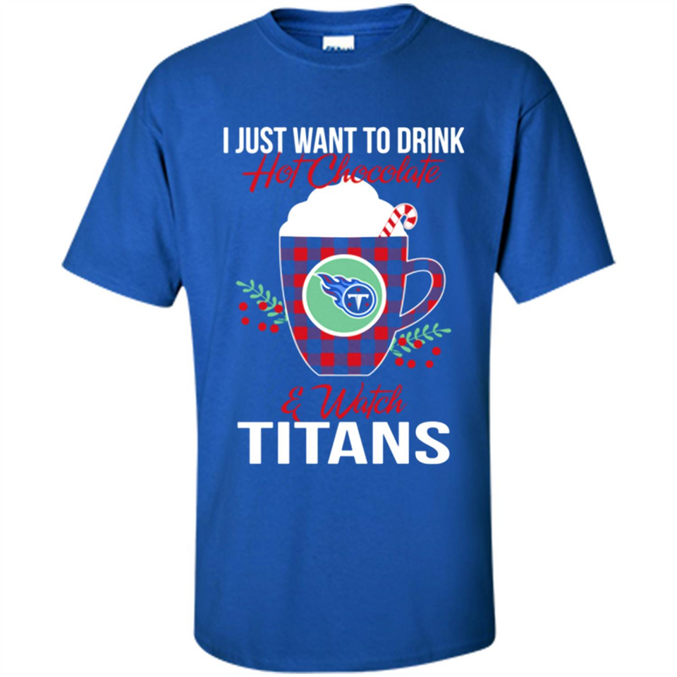 I Just Want To Drink Hot Chocolate & Watch Tennessee Titans Ugly Christmas Sweater PINGPONG