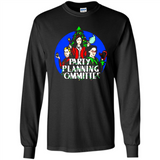 Christmas Party Planning Committee Sweatshirt - Long Sleeve T-Shirt