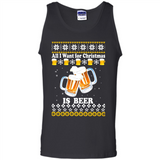 All I want for Christmas is Beer sweater - Tank Top