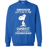 Snoopy Let's Do It The Dumbest Way Possible