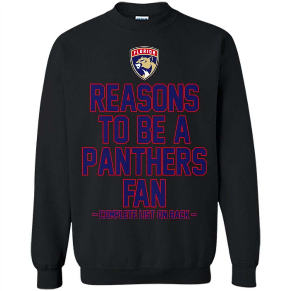 Reasons to be a Florida Panthers Fan Complete List on Back - Sweatshirt