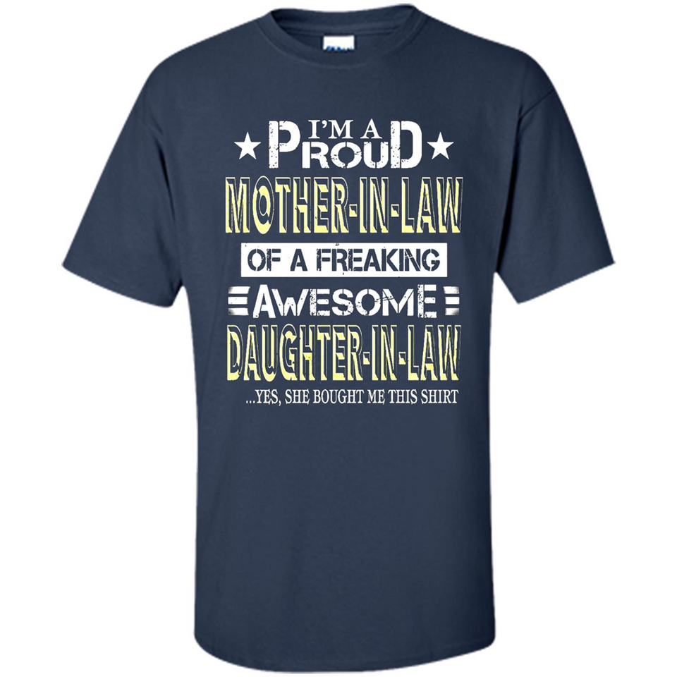 I'm A Proud Mother In Law Of A Freaking Awesome Daughter - Shirt