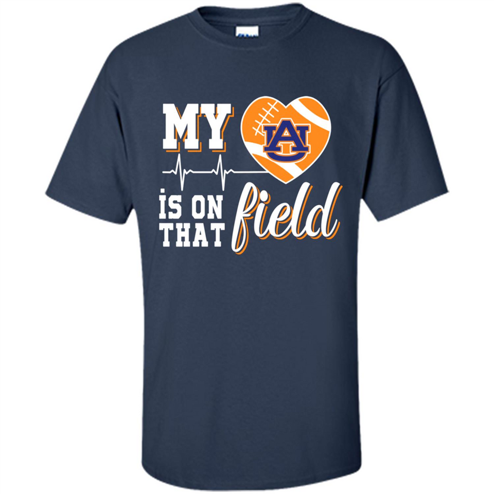 Auburn Tigers Football My Heart is on that Field - Shirt
