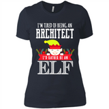 Tired Architect I'd Rather Be An Elf Christmas - Ladies' Boyfriend T-Shirt