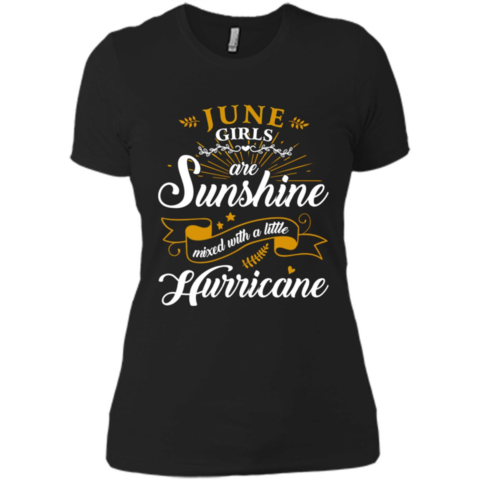 June Girl Are Sunshine Mixed With a Little Hurricane
