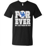 Kentucky Wildcats Forever For ever not just when we win - Men's V-Neck