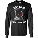 Don't Ask Me Why I'm A Washington Capitals Fan Ask Yourself