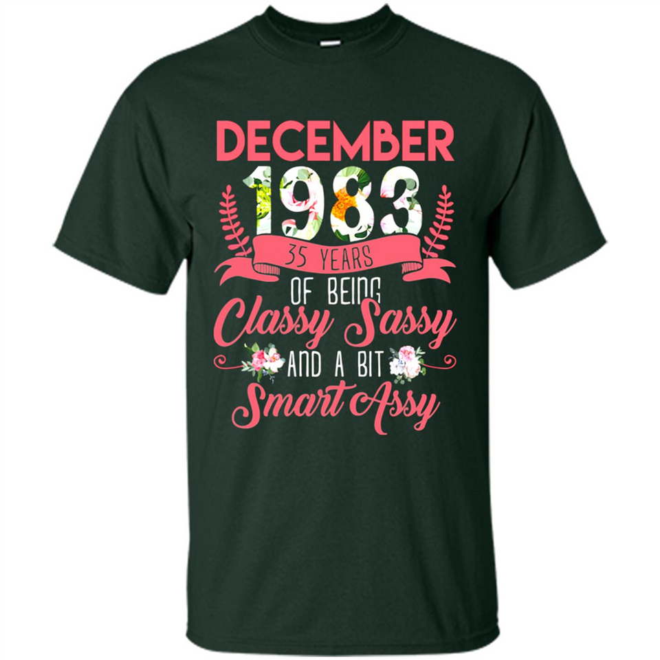 December 1983 35 Years Of Being Classy Sassy - Shirt