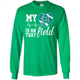 Notre Dame Fighting Irish Football My Heart is on that Field - Long Sleeve T-Shirt