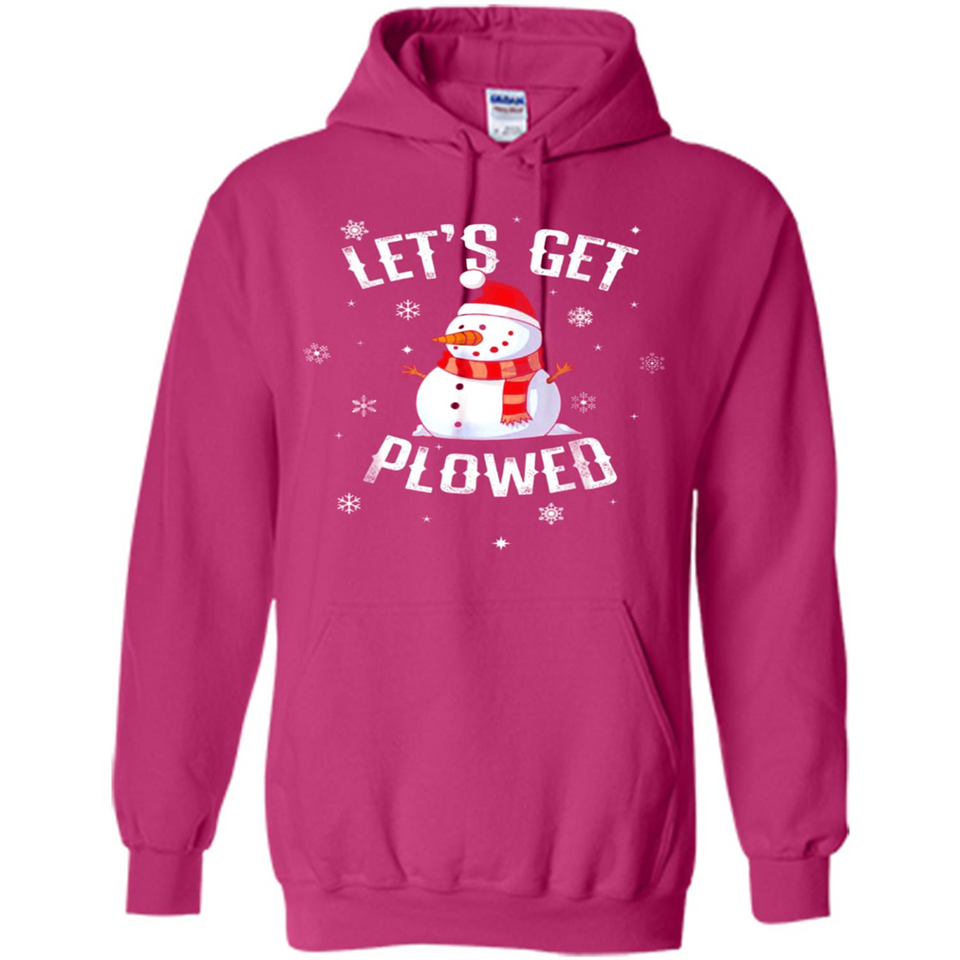Let's Get Plowed Funny Christmas Snowman - Hoodie