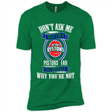 Don't Ask Me Why I'm A Detroit Pistons Fan Ask Yourself