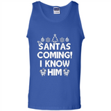 Santa's Coming I Know Him Shirt Santa Ugly Christmas T-Shirt Funny Santa Christmas