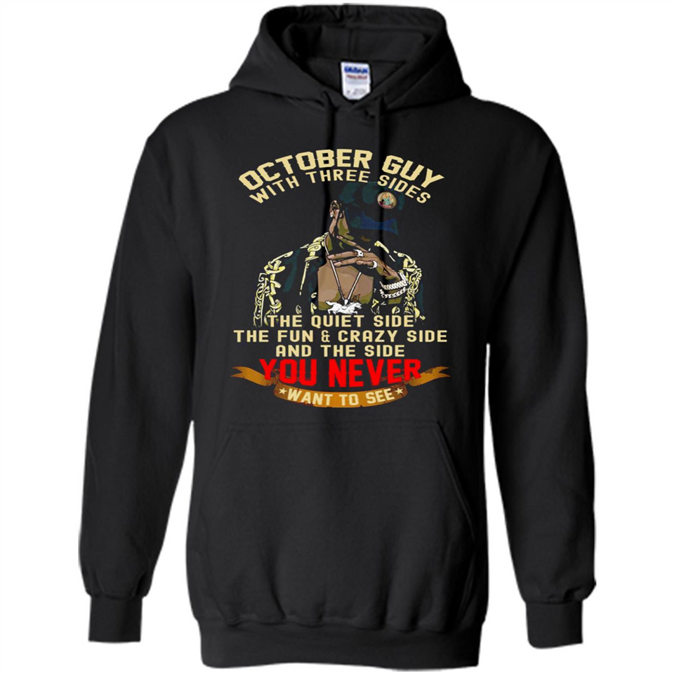 October Guy With Three Sides Quiet Fun Crazy - Hoodie