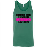 Block his number & let lil ugly have him - Canvas Unisex Tank
