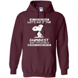 Snoopy Let's Do It The Dumbest Way Possible