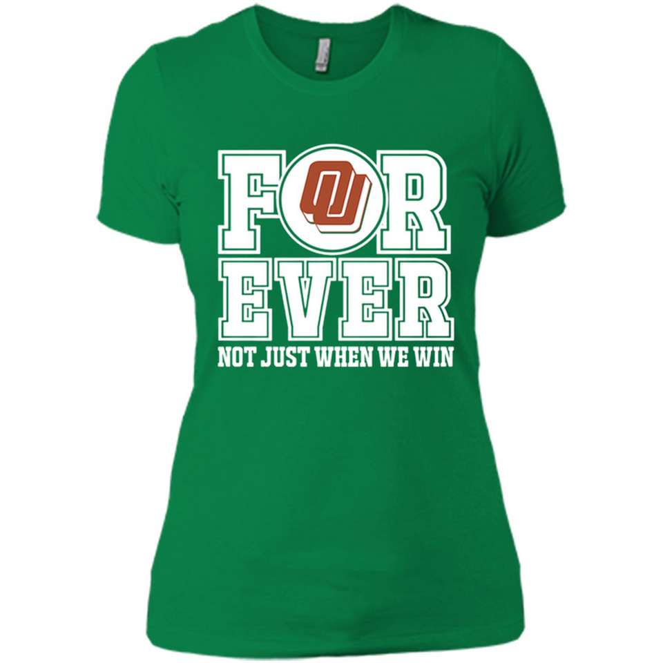 Oklahoma Sooners Forever For ever not just when we win - Ladies' Boyfriend T-Shirt