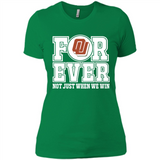 Oklahoma Sooners Forever For ever not just when we win - Ladies' Boyfriend T-Shirt