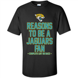 Reasons to be a Jacksonville Jaguars Fan Complete List on Back - Shirt