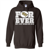 UCF Knights Forever For ever not just when we win - Hoodie
