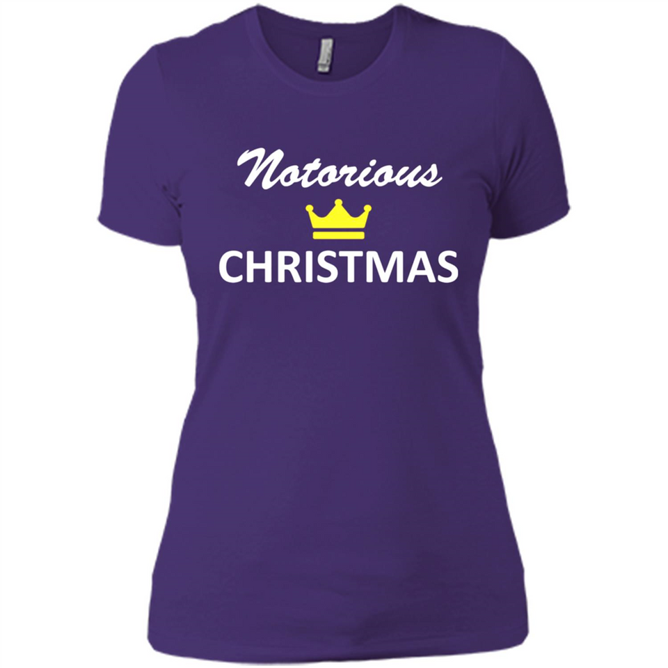 Notorious Christmas - Funny Ls - Ladies' Boyfriend T-Shirt