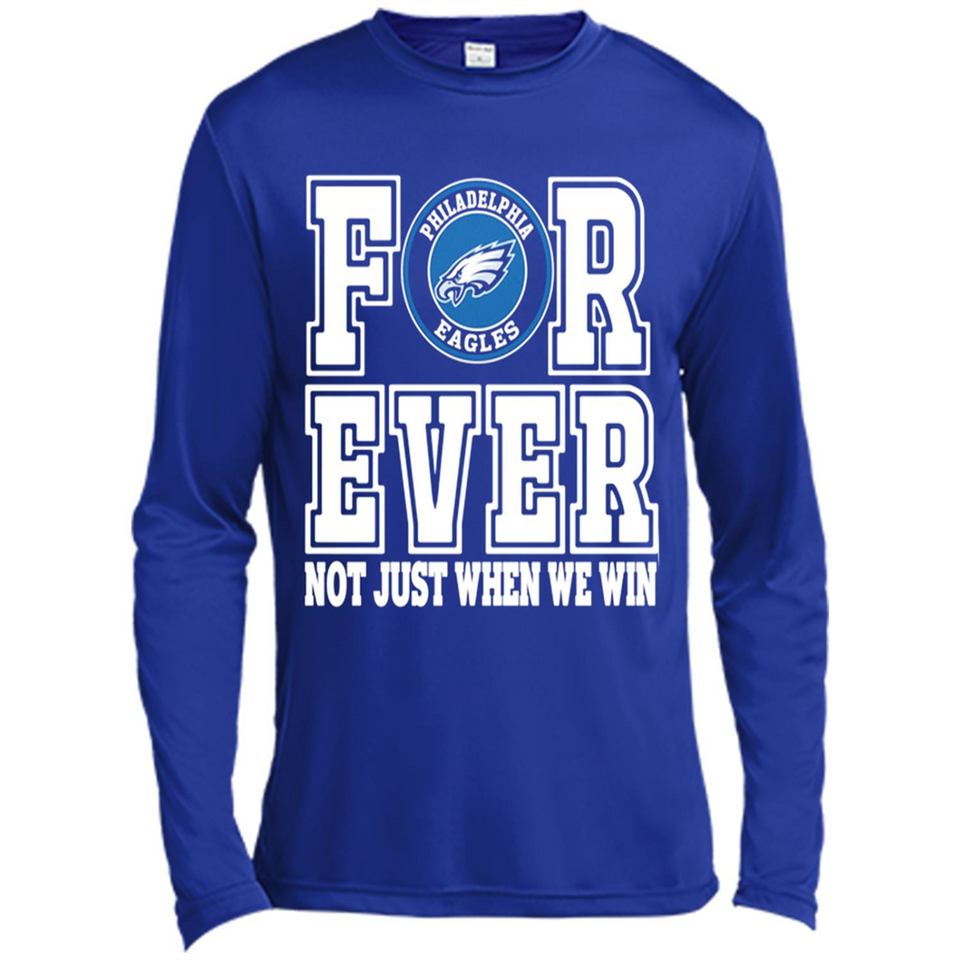 Philadelphia Eagles Forever For ever not just when we win - Canvas Long Sleeve T-Shirt